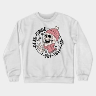 Dead Inside But Jolly AF Crewneck Sweatshirt